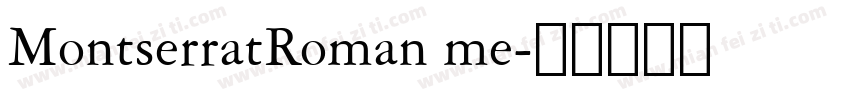 MontserratRoman me字体转换